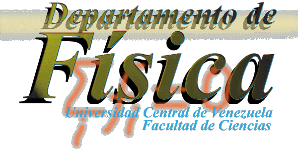 Departamento de F�sica. Ciencias. UCV.